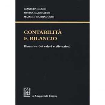 Contabilità e bilancio. Dinamica dei valori e rilevazioni Gianluca Musco