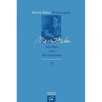 Buber, Martin: Schriften zum Messianismus