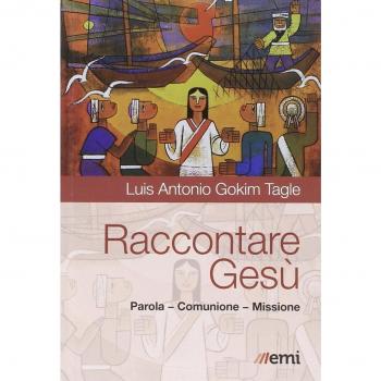 Raccontare Gesù. Parola, Comunione, Missione