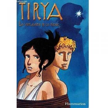 Tirya, Tome 6 : La vengeance de la déesse