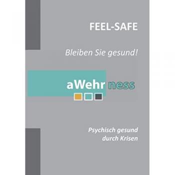 Feel-Safe - Bleiben Sie gesund!, Ratgeber von Daniela Voigt