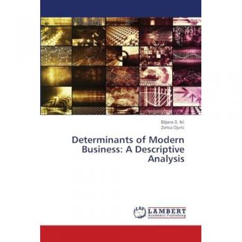 Ili¿, Biljana S.: Determinants of Modern Business: A Descriptive Analysis
