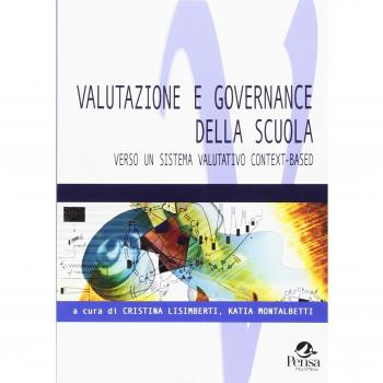 Valutazione e governance della scuola. Verso un sistema valutativo context-based