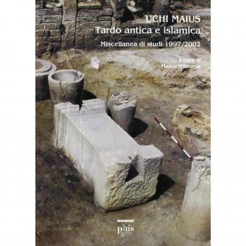 Uchi Maius tardo antica e islamica. Miscellanea di studi 1997-2002