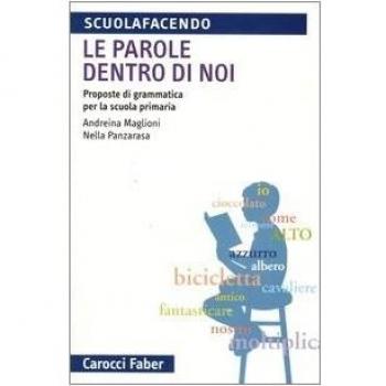 Le parole dentro di noi. Proposte di grammatica per la scuola primaria