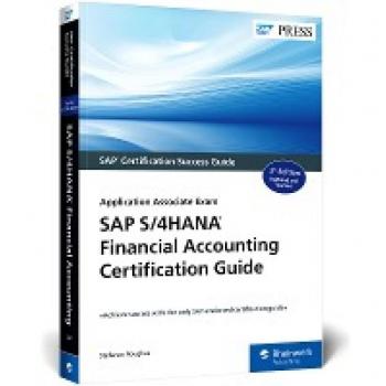 SAP S/4HANA Financial Accounting Certification Guide: Application Associate Exam (SAP PRESS: englisch)
