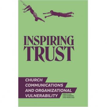 Inspiring trust. Church communications & organizational vulnerability Jordi Pujol Soler;Juan Narbona;José María Díaz