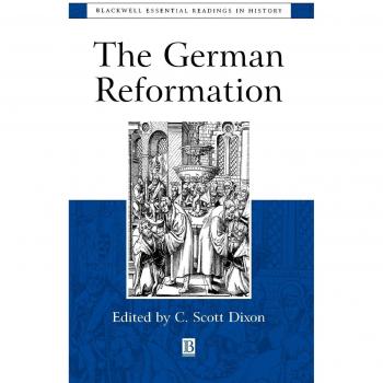 The German Reformation, Blackwell Essential Readings in History
