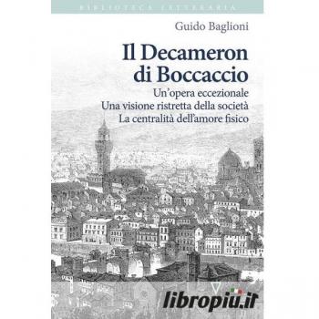 Il Decameron di Boccaccio. Un’opera eccezionale. Una visione rist...