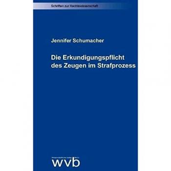 Die Erkundigungspflicht des Zeugen im Strafprozess