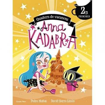 Anna Kadabra. Quadern de vacances. 2n de Primària