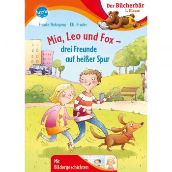Mia, Leo und Fox. Drei Freunde auf heißer Spur