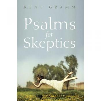 Psalms for Skeptics: (101-150)