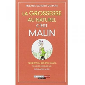 Mélanie Schmidt-Ulmann La Grossesse Au Naturel C'Est Malin
