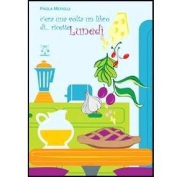C'era una volta un libro di... ricette