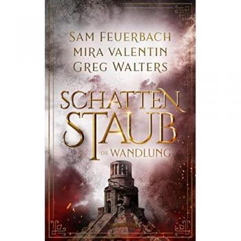 Schattenstaub - Die Wandlung