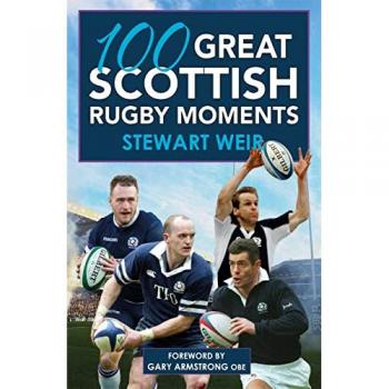 100 Great Scottish Rugby Moments