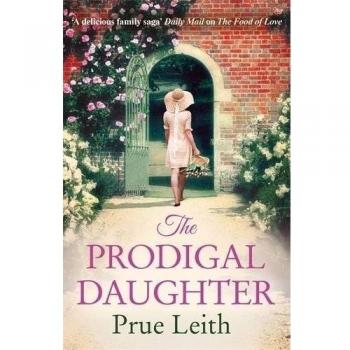 The Prodigal Daughter: a gripping family saga full of life-changing decisions, l