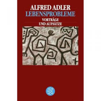 Adler, Alfred: Lebensprobleme