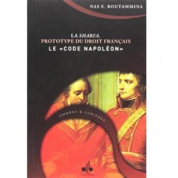 Shari'a Prototype du Droit Français - le Code Napoleon,