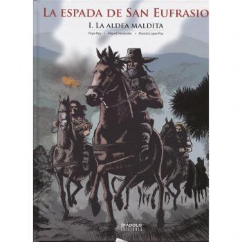 LA ESPADA DE SAN EUFRASIO I. LA ALDEA MALDITA