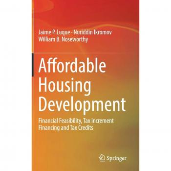 Affordable Housing Development: Financial Feasibility, Tax Increment Financing and Tax Credits