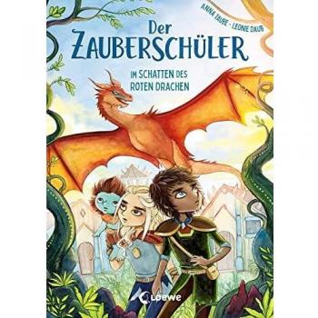 Anna Taube Der Zauberschüler (Band 3) - Im Schatten Des Roten Drachen: Coole Fantasy-Abenteuer Für Erstleser Ab 7 Jahren