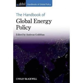 The Handbook of Global Energy Policy