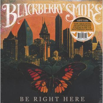 3 Legged Records Blackberry Smoke - Be Right Here Disque