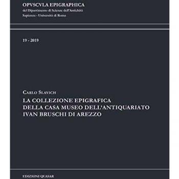 La collezione epigrafica della Casa Museo dell'Antiquariato Ivan Bruschi di Arezzo