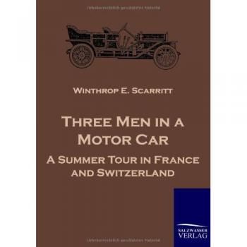 Scarritt, Winthrop E.: Three Men in a Motor Car