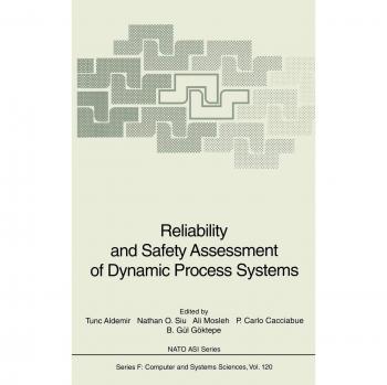 Reliability and Safety Assessment of Dynamic Process Systems