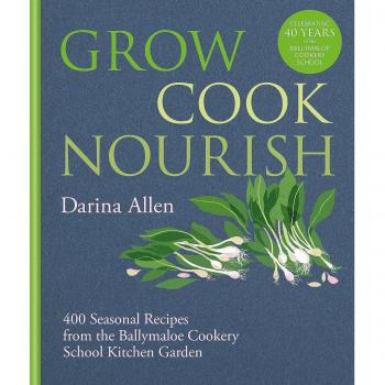 Nurture Your Garden, Feed Your Family: The Grow-Cook-Nourish Guide