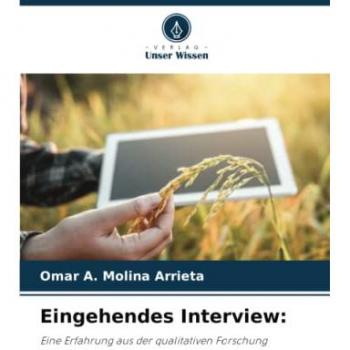 Eingehendes Interview:: Eine Erfahrung aus der qualitativen Forschung