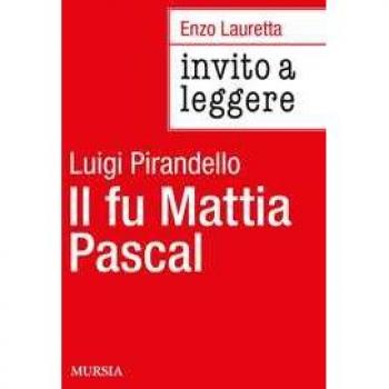 Invito a leggere «Il fu Mattia Pascal» di Luigi Pirandello