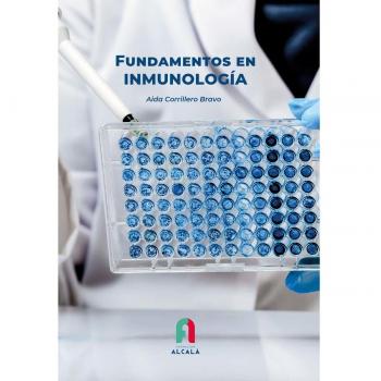 FUNDAMENTOS EN INMUNOLOGÍA Corrillero Bravo, Aida FORMACION ALCALA LIBRO 2023