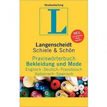 Langenscheidt Praxiswörterbuch Bekleidung und Mode - Englisch-Deutsch-Französisch-Italienisch-Spanisch
