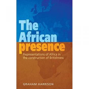 The African presence: Representations of Africa in the construction of Britishness