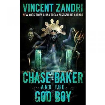 Chase Baker and the God Boy: A Chase Baker Action and Adventure Suspense Thriller