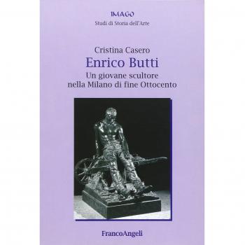 Enrico Butti. Un giovane scultore nella Milano di fine Ottocento