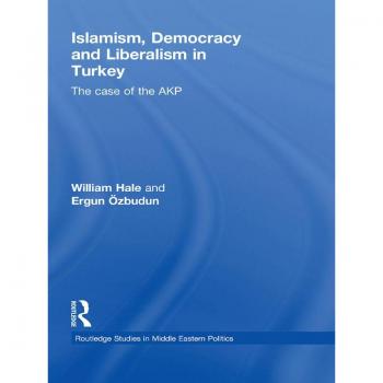 Islamism Democracy and Liberalism in Turkey