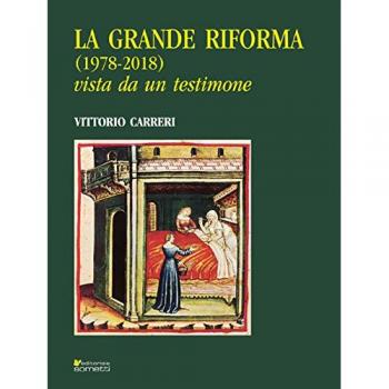 La grande riforma (1978-2018) vista da un testimone