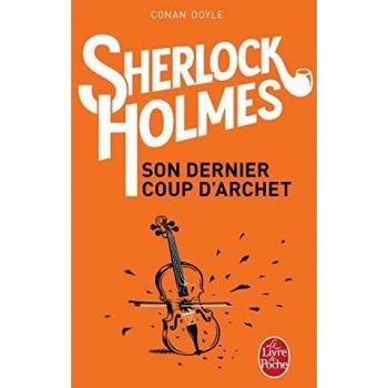 Sherlock Holmes
Son dernier coup d'archet - Son dernier coup d'archet