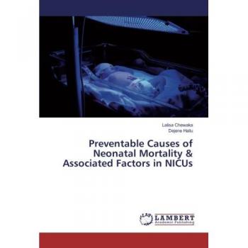 Chewaka, Lalisa: Preventable Causes of Neonatal Mortality & Associated