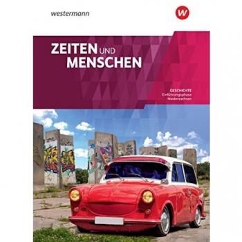 Zeiten Und Menschen - Geschichtswerk Für Die Gymnasiale Oberstufe In Niedersachsen - Neubearbeitung: Schülerband 11: Einführungsphase