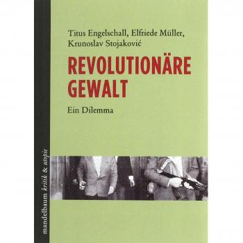 Revolutionäre Gewalt: Ein Dilemma