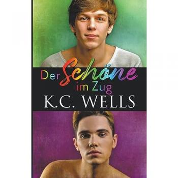 Wells, K. C.: Der Schöne im Zug