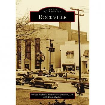 Rockville by Peerless Rockville Historic Preservation Ltd & With Ralph Buglass