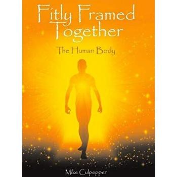 Fitly Framed Together: The Human Body