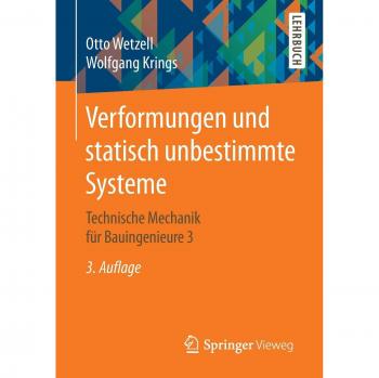 Verformungen und statisch unbestimmte Systeme: Technische Mechanik für Bauingenieure 3